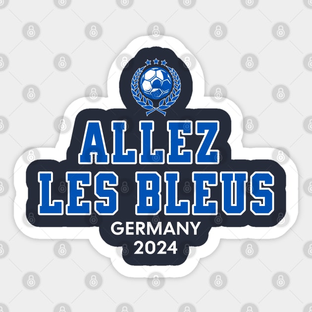 Allez Les Bleus Germany 2024 - French football fan Sticker by Kicosh